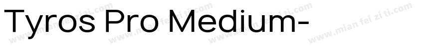 Tyros Pro Medium字体转换